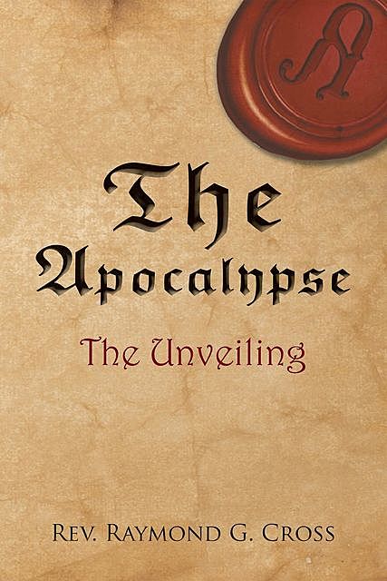 The Apocalypse, Raymond G Cross