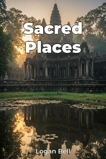 Sacred Places, Logan Bell