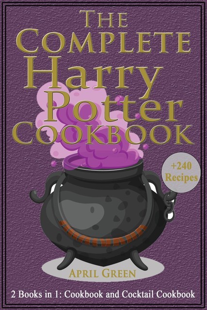 The Unofficial Harry Potter Cookbook, April Green