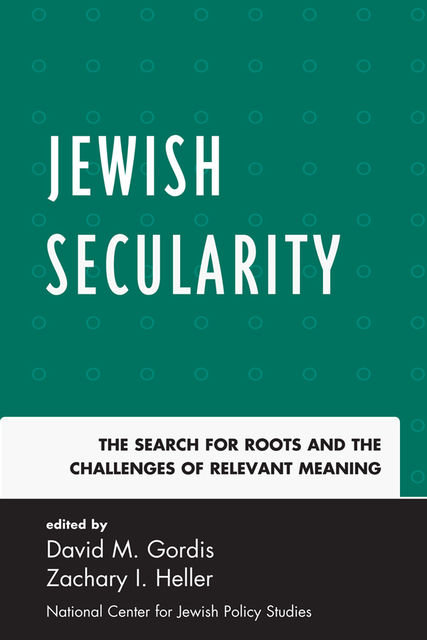 Jewish Secularity, David M. Gordis