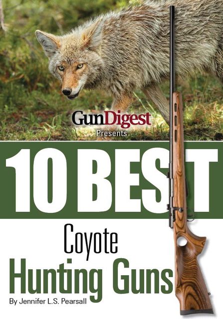 Gun Digest Presents 10 Best Coyote Guns, Jennifer Pearsall