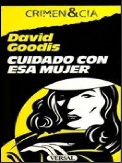 Cuidado Con Esa Mujer, David Goodis