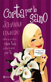 Corta Por Lo Sano, Johanna Edwards