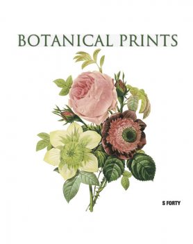 Botanical Prints, Sandra Forty