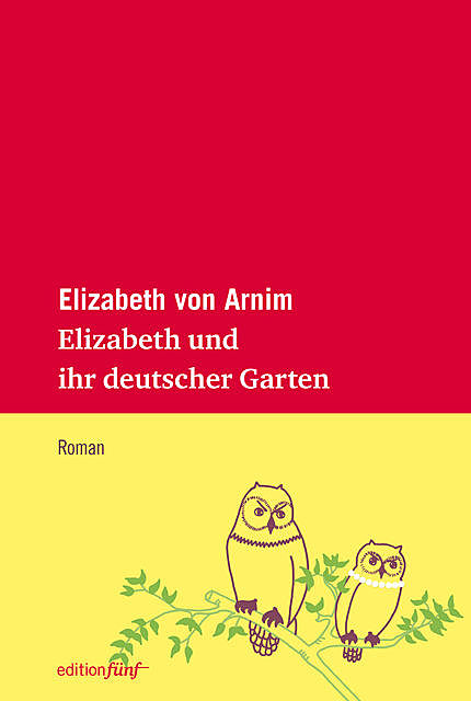 Elizabeth und ihr deutscher Garten, Elizabeth von Arnim
