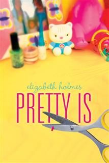 Pretty Is, Elizabeth Holmes
