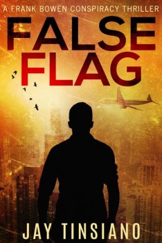 False Flag, Jay Tinsiano