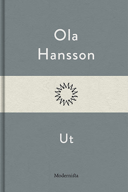 Ut, Ola Hansson