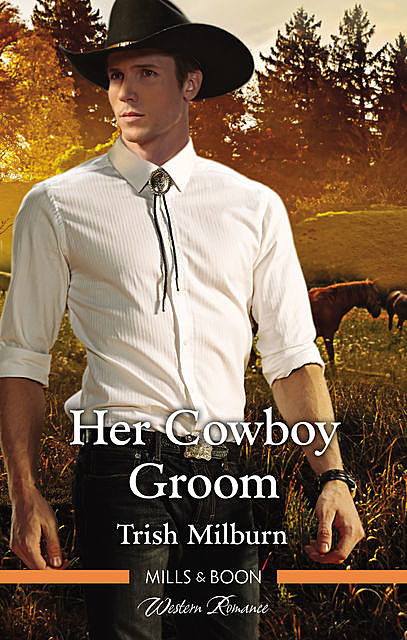 Her Cowboy Groom, Trish Milburn
