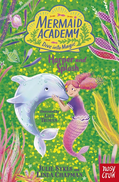 Mermaid Academy: Harper and Splash, Linda Chapman, Julie Sykes