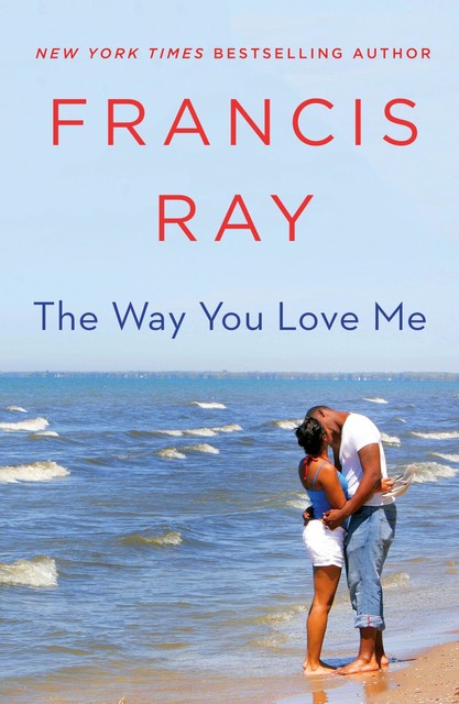 The Way You Love Me, Ray Francis