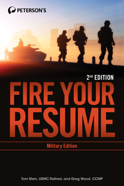 Fire Your Resume – Military Edition, Greg Wood, Tom Stein