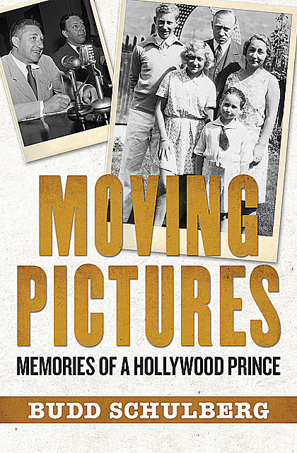 Moving Pictures, Budd Schulberg