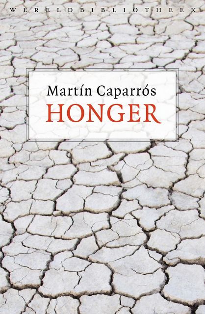 Honger, Martín Caparrós