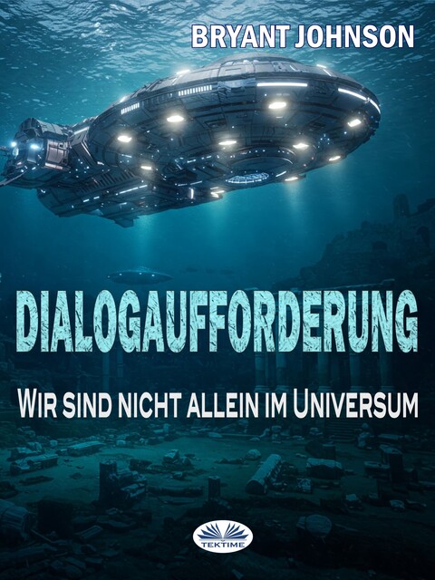 Dialogaufforderung-Wir Sind Nicht Allein Im Universum, Bryant Johnson