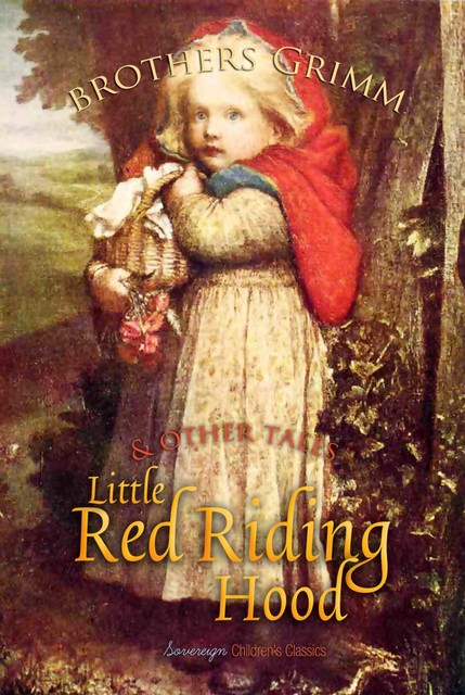 Little Red Riding Hood and Other Tales, Brothers Grimm