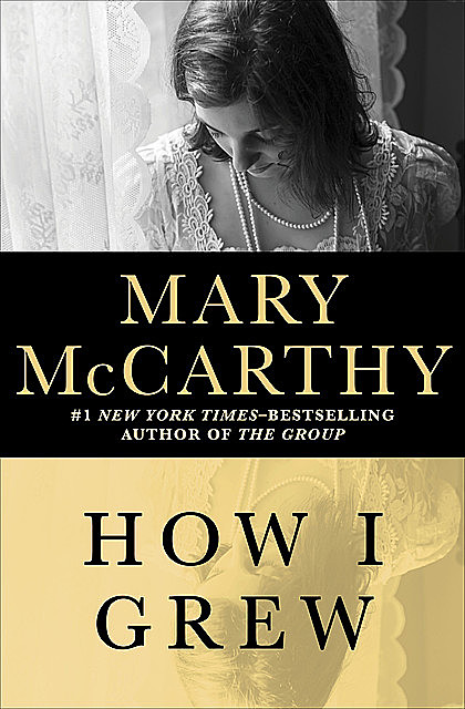 How I Grew, Mary McCarthy