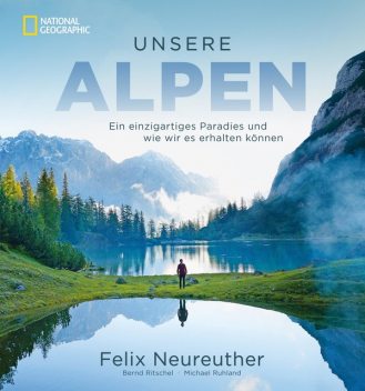 Unsere Alpen, Felix Neureuther, Michael Ruhland