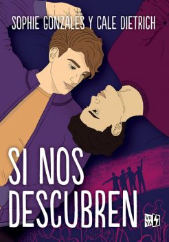 Si nos descubren, Cale Dietrich, Sophie Gonzales