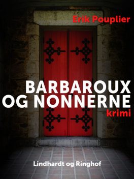Barbaroux og nonnerne, Erik Pouplier