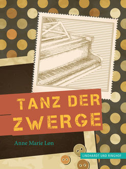 Tanz der Zwerge, Anne Marie Løn