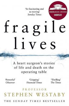 Fragile Lives, Stephen Westaby