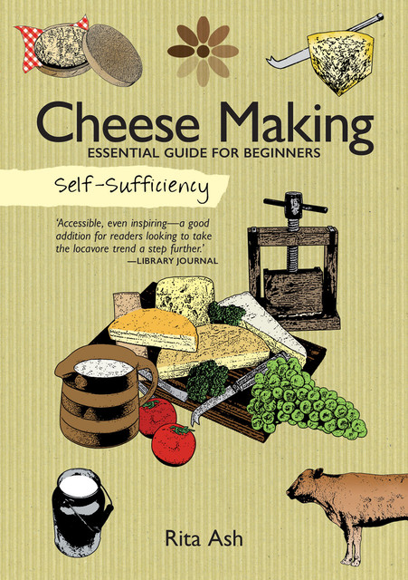 Self-Sufficiency: Cheese Making, Rita Ash