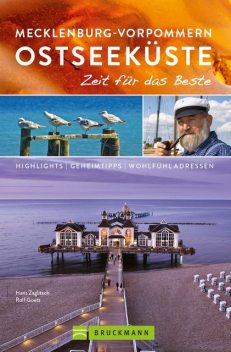 Bruckmann Reiseführer Mecklenburg-Vorpommern Ostseeküste: Zeit für das Beste, Rolf Goetz, Hans Zaglitsch