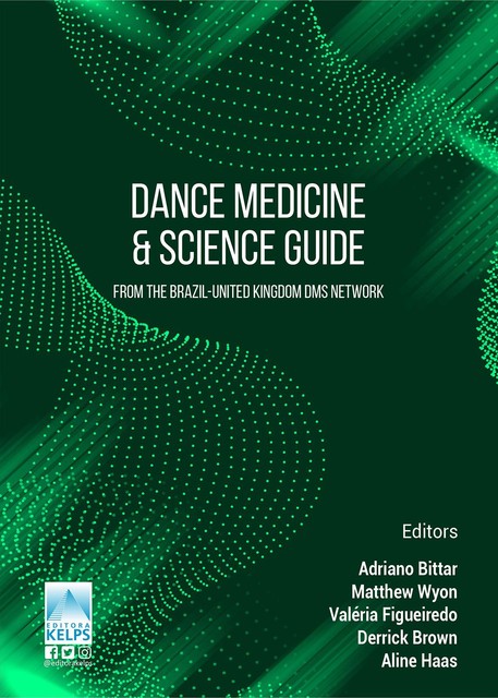 Dance Medicine & Science Guide, Adriano Bittar, Aline Haas, Derrick Brown, Matthew Wyon, Valéria Figueiredo