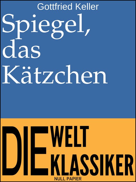 Spiegel, das Kätzchen, Gottfried Keller