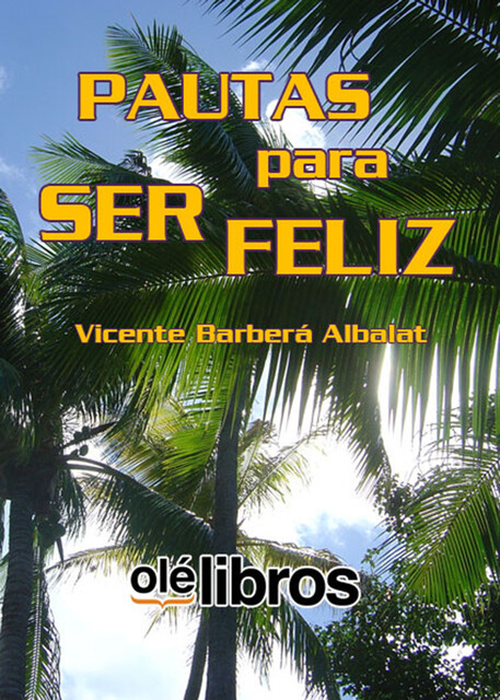 Pautas para ser feliz, Vicente Barbera Albalat
