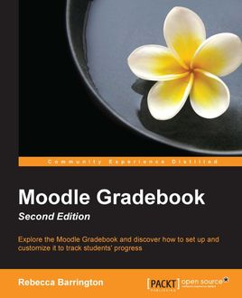 Moodle Gradebook – Second Edition, Rebecca Barrington