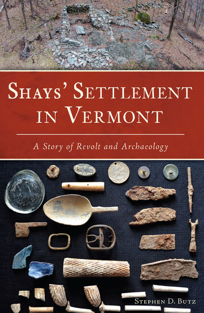 Shays' Settlement in Vermont, Stephen D Butz
