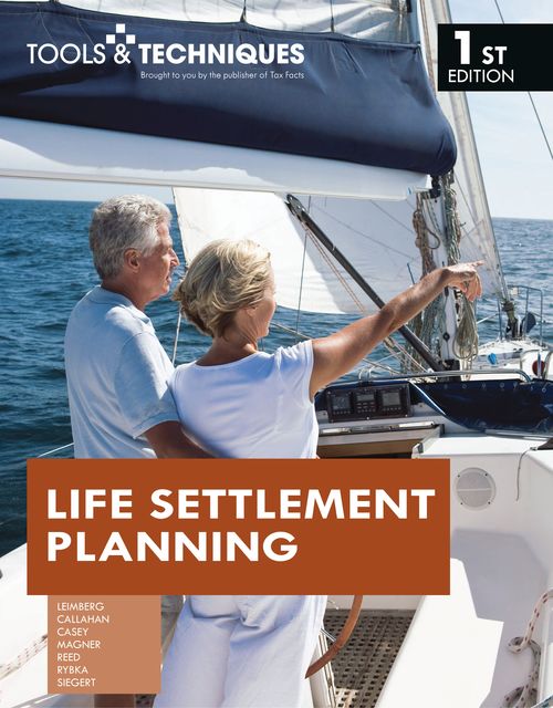 Tools & Techniques of Life Settlement Planning, Leimberg Stephan, Caleb Callahan CFP©