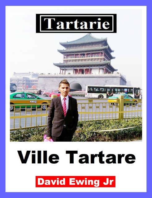 Tartarie – Ville Tartare, David Ewing Jr