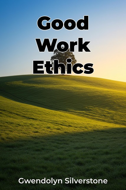 Good Work Ethics, Gwendolyn Silverstone