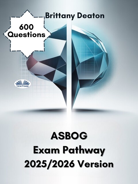 ASBOG Exam Pathway 2025/2026 Version-Prepare Confidently With 600 Well-Structured Practice Questions, Brittany Deaton