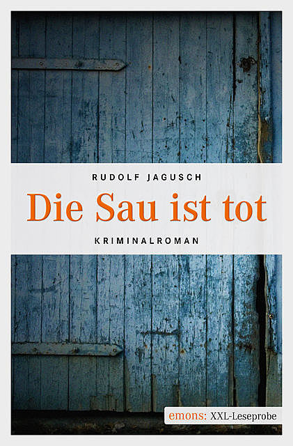 Die Sau ist tot, Rudolf Jagusch