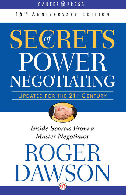 Secrets of Power Negotiating, Roger Dawson