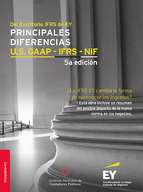 Principales diferencias U.S. GAAP – IFRS – NIF, Alejandro Morán Sámano