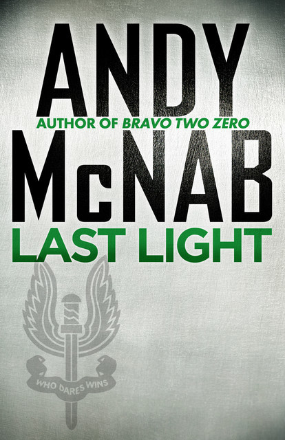 Last Light (Nick Stone Book 4), Andy McNab