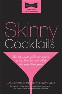 Skinny Cocktails, Ray Foley
