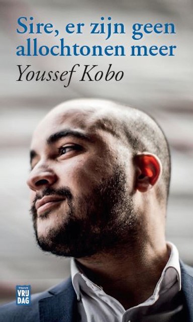 Sire, er zijn geen allochtonen meer, Youssef Kobo