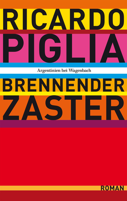 Brennender Zaster, Ricardo Piglia