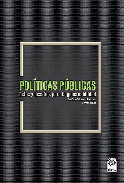 Políticas públicas Retos y desafíos para la gobernabilidad, Varios Autores