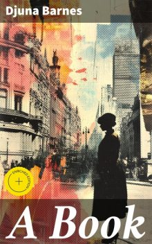 A Book, Djuna Barnes