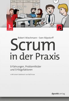 Scrum in der Praxis, Robert Wiechmann, Sven Röpstorff