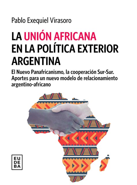 La Unión Africana en la política exterior Argentina, Pablo Exequiel Virasoro