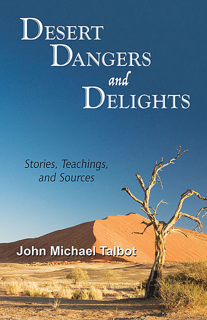 Desert Dangers and Delights, John Michael Talbot