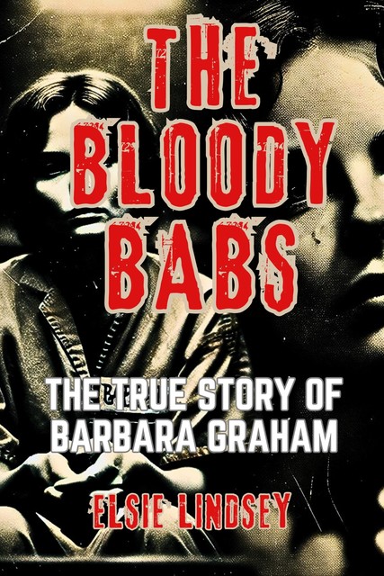 The Bloody Babs, Elsie Lindsey